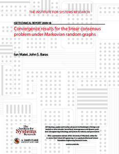 The InsTITuTe for sysTems research Isr TechnIcal rePorT[removed]Convergence results for the linear consensus problem under Markovian random graphs