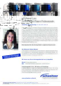 US Patent Law for European Patent Professionals Einladung zum Fachvortrag I 03. März 2016, 19.00 Uhr Patent professionals who are based in Europe are obliged to keep an eye on developments in the United States on a piec