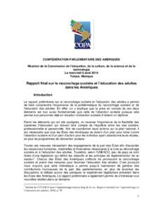 CONFÉDÉRATION PARLEMENTAIRE DES AMÉRIQUES Réunion de la Commission de l’éducation, de la culture, de la science et de la technologie Le mercredi 6 août 2014 Toluca, Mexique