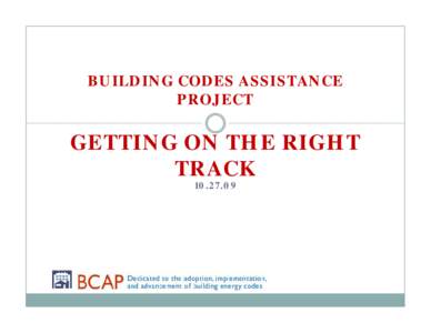 BUILDING CODES ASSISTANCE PROJECT GETTING ON THE RIGHT TRACK[removed]