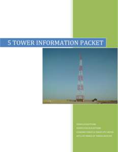 5 TOWER INFORMATION PACKET  TOWER DESCRIPTIONS TOWER SITES DESCRIPTIONS STANDARD TOWER & TOWER SITE PHOTOS SATELLITE IMAGES OF TOWER LOCATION