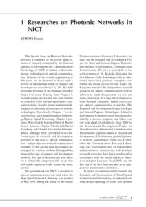 1 Researches on Photonic Networks in NICT KUBOTA Fumito This Special Issue on Photonic Networks provides a summary of the recent achievements of research conducted by the National