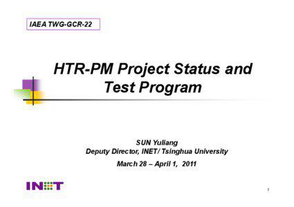 Microsoft PowerPoint - HTR-PM  Status IAEA TWGGCR-22 Mar 2011 SYL.ppt [Compatibility Mode]