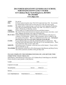 2014 NORTH KINGSTOWN JUNIOR GOLF SCHOOL NORTH KINGSTOWN GOLF COURSE 615 Callahan Road, North Kingstown, RI[removed]0684 www.nkgc.com AGES:
