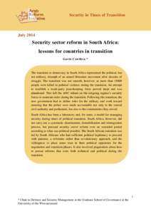Security in Times of Transition  July 2014 Security sector reform in South Africa: lessons for countries in transition