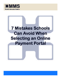 7 Mistakes Schools Can Avoid When Selecting an Online Payment Portal  7 Mistakes Schools Can Avoid When