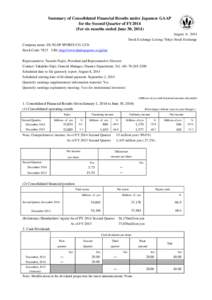 Summary of Consolidated Financial Results under Japanese GAAP for the Second Quarter of FY2014 (For six months ended June 30, 2014) August 6, 2014 Stock Exchange Listing: Tokyo Stock Exchange Company name: DUNLOP SPORTS 