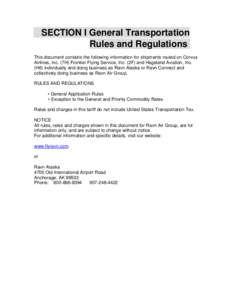 SECTION I General Transportation Rules and Regulations This document contains the following information for shipments routed on Corvus Airlines, Inc. (7H) Frontier Flying Service, Inc. (2F) and Hageland Aviation, Inc. (H