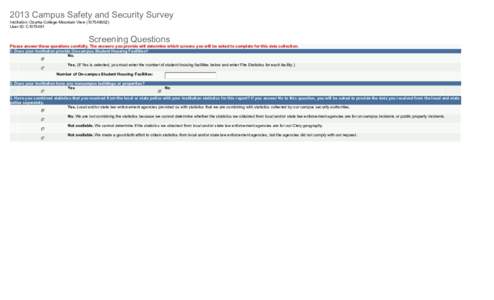 2013 Campus Safety and Security Survey Institution: Ozarka College-Mountain View[removed]User ID: C1075491 Screening Questions Please answer these questions carefully. The answers you provide will determine which scr