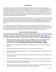 Introduction The Student Fees/Finance Committee (SFFC) of the Student Senate is responsible for recommending fee distributions for the Student Activity Fees and the Student Center Fees to the Assistant Dean of Students. 