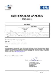 CERTIFICATE OF ANALYSIS ERM®- EF211 PETROL Mass fraction Certified value 1) [mg/kg]