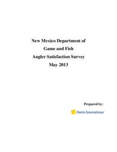 New Mexico Department of Game and Fish Angler Satisfaction Survey May[removed]Prepared by: