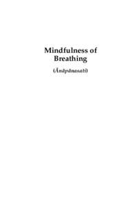 Mindfulness of Breathing (Ánápánasati) Mindfulness of Breathing