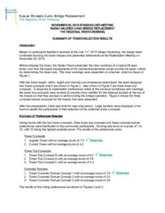 [Type text]  NOVEMBER 20, 2013 STAKEHOLDER MEETING SARAH MILDRED LONG BRIDGE REPLACEMENT THE REGIONAL RIVER CROSSING SUMMARY OF TOWER SELECTION RESULTS