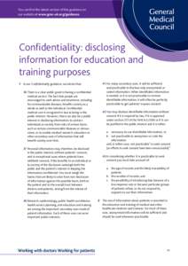 You can find the latest version of this guidance on our website at www.gmc-uk.org/guidance. Confidentiality: disclosing information for education and training purposes
