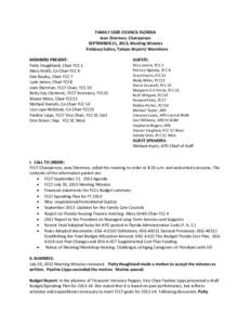 FAMILY CARE COUNCIL FLORIDA Jean Sherman, Chairperson SEPTEMBER 21, 2013, Meeting Minutes Embassy Suites, Tampa-Airport/ Westshore MEMBERS PRESENT: Patty Houghland, Chair FCC 1