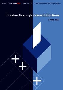 Data Management and Analysis Group  London Borough Council Elections 2 May 2002  Data Management and Analysis Group