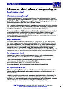My Wishes  Information about advance care planning for healthcare staff What is advance care planning? Advance care planning (ACP) involves a patient thinking about and communicating to others