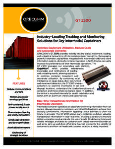 CONNECTING THE WORLD’S ASSETS  GT 2300 Industry-Leading Tracking and Monitoring Solutions for Dry Intermodal Containers