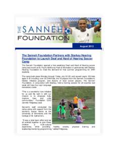 August[removed]The Sanneh Foundation Partners with Starkey Hearing Foundation to Launch Deaf and Hard of Hearing Soccer Camp The Sanneh Foundation opened a free weeklong Deaf and Hard of Hearing soccer