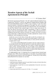 Taxation Aspects of the Sechelt Agreement-in-Principle W. Graham Allen* The Sechelt Agreement-in-Principle1 (“the AIP”) under the British Columbia Treaty Commission (“the BCTC”) process was signed by Canada, Brit