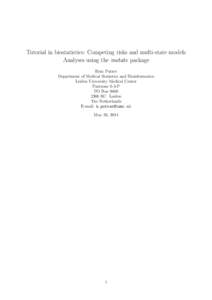 Tutorial in biostatistics: Competing risks and multi-state models Analyses using the mstate package Hein Putter Department of Medical Statistics and Bioinformatics Leiden University Medical Center Postzone S-5-P