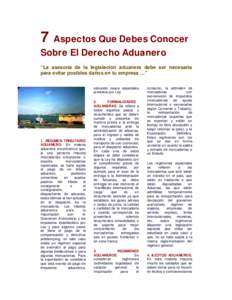 7 Aspectos Que Debes Conocer Sobre El Derecho Aduanero “La asesoría de la legislación aduanera debe ser necesaria para evitar posibles daños en tu empresa …” salvando casos especiales previstos por Ley.