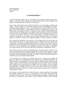 Jason Henderson Zoe, Costa RicaLA CIRCUNCISIÓN II La semana pasada dijimos que la circuncisión era la señal del pacto entre Dios e Israel, y que Dios nunca cambió de opinión acerca de lo que Él quería, só