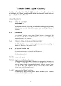 Minutes of the Eighth Assembly At 3.30pm on Saturday, 5 July 1997, the Eighth Assembly was formally constituted with recognition of the Nyoongar people on whose land the Assembly was meeting, and with prayer led by the P