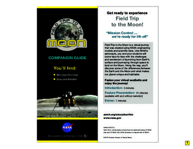 Get ready to experience  Field Trip to the Moon! “Mission Control … we’re ready for lift-off”