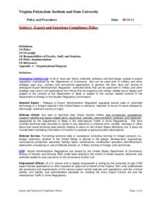 Virginia Polytechnic Institute and State University Policy and Procedures Date: [removed]______________________________________________________________________________  Subject: Export and Sanctions Compliance Policy