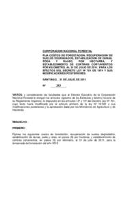 CORPORACION NACIONAL FORESTAL FIJA COSTOS DE FORESTACION, RECUPERACION DE SUELOS DEGRADADOS, ESTABILIZACION DE DUNAS, PODA Y RALEO,