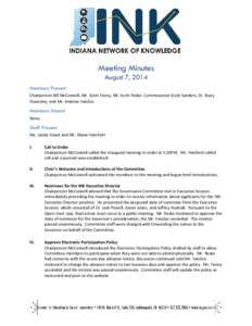 Meeting Minutes August 7, 2014 Members Present Chairperson Bill McConnell, Mr. Scott Feeny, Mr. Scott Reske, Commissioner Scott Sanders, Dr. Stacy Townsley, and Mr. Andrew VanZee