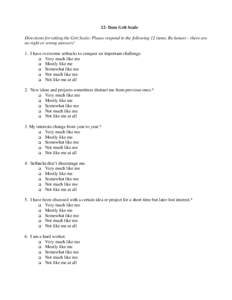 12- Item Grit Scale Directions for taking the Grit Scale: Please respond to the following 12 items. Be honest – there are no right or wrong answers! 1. I have overcome setbacks to conquer an important challenge.  Ve