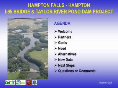 HAMPTON FALLS - HAMPTON I-95 BRIDGE & TAYLOR RIVER POND DAM PROJECT AGENDA  Welcome  Partners  Goals
