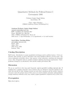 Quantitative Methods for Political Science I Government 1000 Professor Jasjeet Singh Sekhon Jacob Kline, TF Class: 4-6pm Mondays CBRSS Conference Room (34 Kirkland St.)