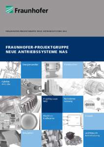 F r a u n h o f e r - P r o j e k t g r u pp e N e u e A n t r i e b ss y s t e m e N A S  Fraunhofer-Projektgruppe Neue Antriebssysteme NAS  D ie A nt r ie bste c h n i k zu k ü n fti g e r M o b i l i t äts konz ept