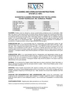 CLEANING AND STERILIZATION INSTRUCTIONS ETO 80% & 100% SUGGESTED CLEANING PROCEDURE FOR THE FOLLOWING KOVEN TECHNOLOGY, INC. SURGICAL PROBES: VRP-08 / VRP-20 VDP-08A / VDP-10A