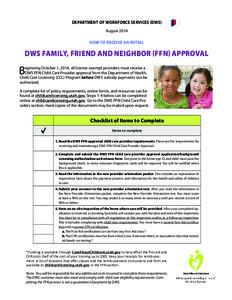 DEPARTMENT OF WORKFORCE SERVICES (DWS) August 2014 HOW TO RECEIVE AN INITIAL  DWS FAMILY, FRIEND AND NEIGHBOR (FFN) APPROVAL