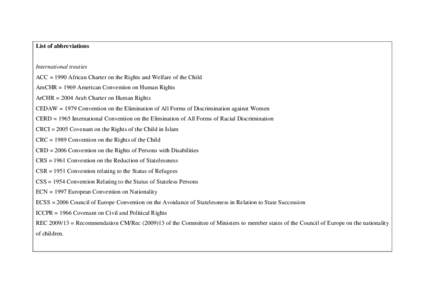 List of abbreviations  International treaties ACC = 1990 African Charter on the Rights and Welfare of the Child AmCHR = 1969 American Convention on Human Rights ArCHR = 2004 Arab Charter on Human Rights