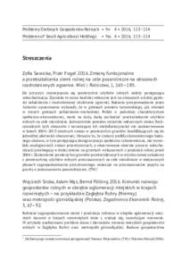 Problemy Drobnych Gospodarstw Rolnych	 •  Nr	 4 • 2016,  113–114 Problems of Small Agricultural Holdings	 •  No.	 4 • 2016,  113–114 Streszczenia Zofia Sawicka, Piotr FogelZmiany funkcjonalne a