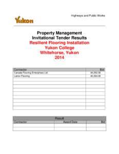 Highways and Public Works  Property Management Invitational Tender Results Resilient Flooring Installation Yukon College