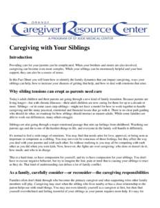 Behavior / Family caregivers / Caregiver / Elderly care / Sibling rivalry / Stepfamily / Sibling / Only child / Distress In cancer caregiving / Family / Medicine / Health