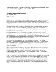 This opinion piece by PCI Board Member Dr. Tom Plate appeared in China Daily, Japan Times, and Khaleej Times on August 14th, 2013. The scoop on print media tragedies BY TOM PLATE AUG 13, 2013