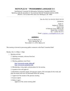 INCITS PL22.16 * PROGRAMMING LANGUAGE C++ InterNational Committee for Information Technology Standards (INCITS) Operating under the procedures of the American National Standards Institute (ANSI) INCITS, 1101 K Street NW,