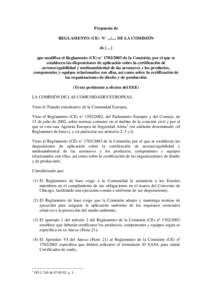 Propuesta de REGLAMENTO (CE) N° .../.... DE LA COMISIÓN de […] que modifica el Reglamento (CE) n° de la Comisión, por el que se establecen las disposiciones de aplicación sobre la certificación de aeron