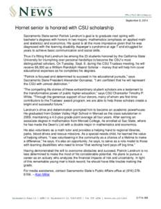 September 8, 2014  Hornet senior is honored with CSU scholarship Sacramento State senior Patrick Landrum’s goal is to graduate next spring with bachelor’s degrees with honors in two majors: mathematics (emphasis on a