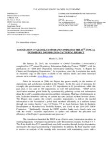 For immediate release: ASSOCIATION OF GLOBAL CUSTODIANS COMPLETES THE 15TH ANNUAL DEPOSITORY INFORMATION-GATHERING PROJECT March 31, 2015 On January 31, 2015, the Association of Global Custodians (“Association”) comp