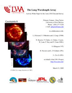 The Long Wavelength Array Activity White Paper for the Astro 2010 Decadal Survey Primary Contact: Greg Taylor University of New Mexico Phone: (