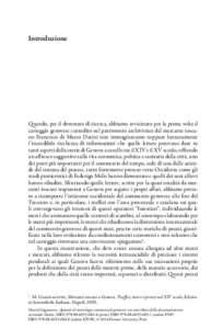 Introduzione  Quando, per il dottorato di ricerca, abbiamo avvicinato per la prima volta il carteggio genovese custodito nel patrimonio archivistico del mercante toscano Francesco di Marco Datini non immaginavamo neppure